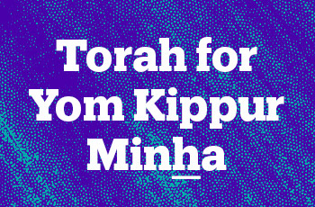 Torah for Yom Kippur Minha